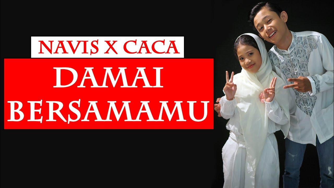 Virzha - Damai Bersamamu [Cover by Navis & Caca]