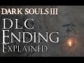 Dark Souls 3 DLC: Ending Explained
