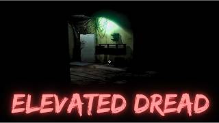 This Ones Scary . . . | Elevated Dread