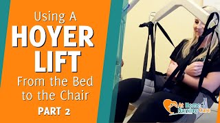 Using a Hoyer Lift #2 - How to Transfer from the Chair Back to a Bed