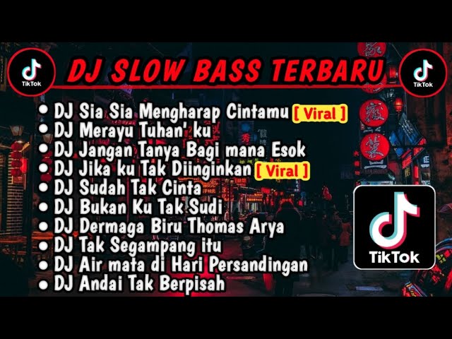 DJ SLOW BASS TERBARU 2023 | DJ VIRAL TIKTOK FULL BASS 🎵 DJ SIA SIA MENGHARAP CINTAMU | FULL ALBUM class=