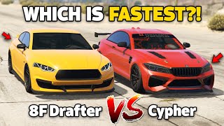 GTA 5 ONLINE - CYPHER VS 8F DRAFTER (WHICH IS FASTEST?)