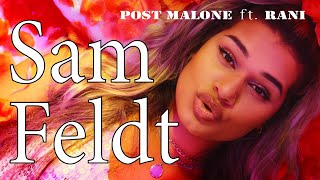 Sam Feldt feat  RANI   Post Malone feat  RANI