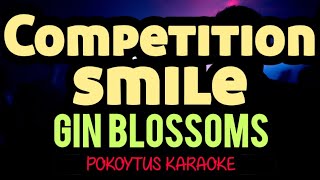 Video thumbnail of "Competition smile 🎤 Gin Blossoms (karaoke) #minusone  #lyricvideo  #lyrics"