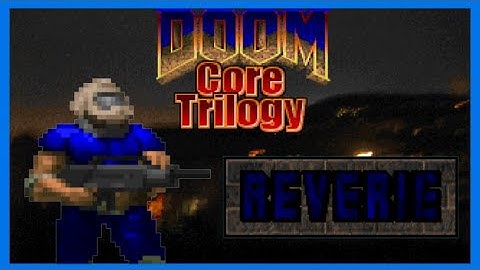 Doom Core Trilogy Playthrough - Reverie MAP04: Divine Judgement