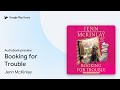 Booking for Trouble by Jenn McKinlay · Audiobook preview