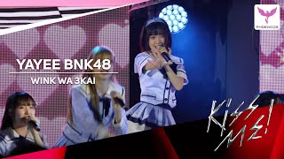 [Yayee BNK48] Fancam  - WINK WA 3KAI - BNK48 16th Kiss Me! First Perf