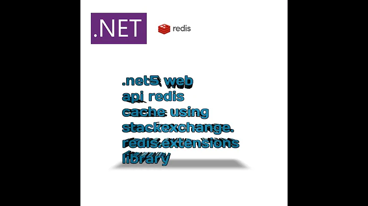 Dotnet5 Web API Redis Cache Using StackExchange.Redis.Extensions Library