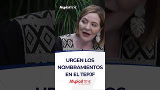 URGEN LOS NOMBRAMIENTOS EN EL TEPJF | #shorts