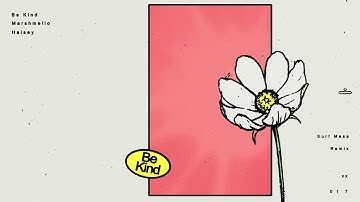 Marshmello & Halsey - Be Kind (Surf Mesa Remix)