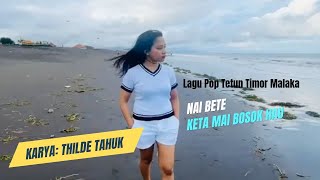 Lagu Tetun Timor Malaka || KETA MAI BOSOK HAU || Cipt, Thilde Tahuk