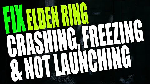 Elden Ring FIX Crashing, Freezing & Not Launching On PC