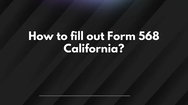 How to fill out Form 568 California?