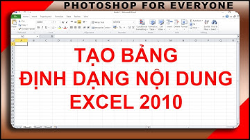 Học excel | Tạo bảng trong excel 2010