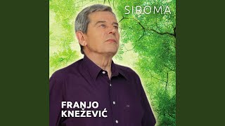 Video thumbnail of "Franjo Knežević - Siroma"