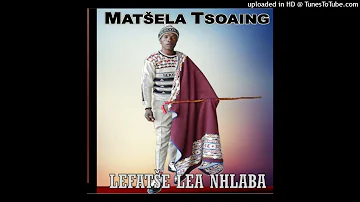 Matsela Tsoaning - Lefatse lea hlaba[TRACK 3]