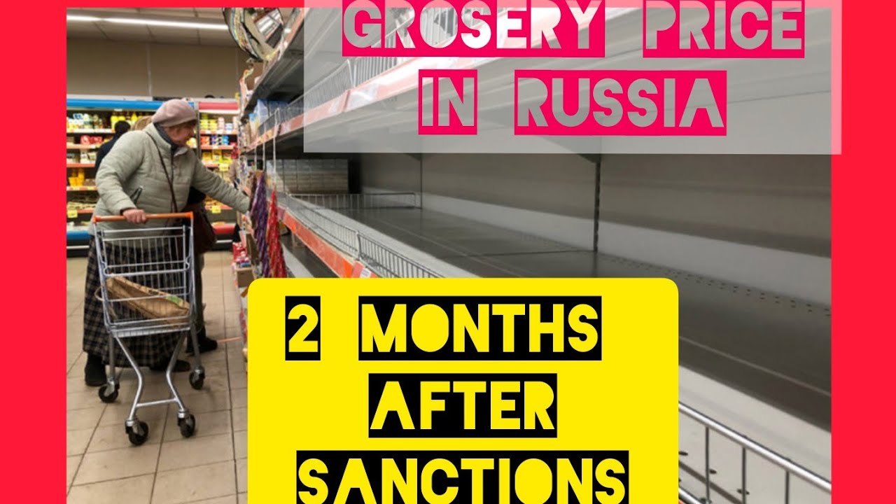 Prices in a Russian GROCERY STORE ( 2 Months after SANCTIONS) YouTube