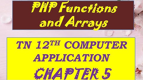 12th Computer Applications Chapter5 PHP Functions and Arrays | TN 12th Chapter 5