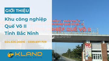 Khu công nghiệp Quế Võ 2 - Tỉnh Bắc Ninh | KCN trọng điểm đầu tư của tỉnh Bắc Ninh