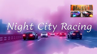 Night City Racing | Care Racing Game
