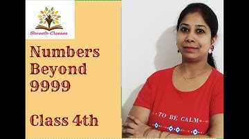 Numbers beyond 9999 || Mathematics Grade 4 || Chapter-1 || Indian Number System || Shresth Classes