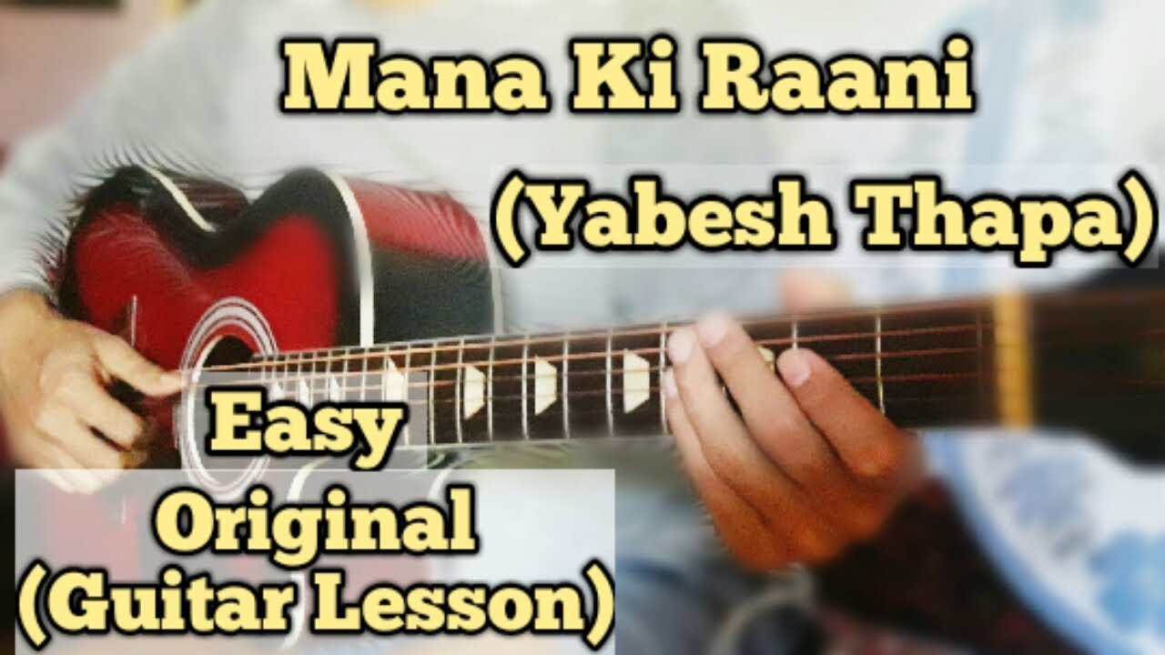 Mana Ki Raani   Yabesh Thapa  Guitar Lesson  Easy Chords