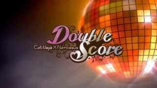 『Double Score～Cattleya×Narcissus～』OPムービー