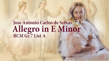 Allegro in E Minor by J. A. C. de Seixas  - RCM Gr.7, Repertoire List A