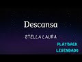 Descansa - Stella Laura (Playback Legendado)