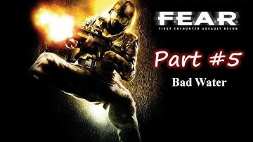 F.E.A.R. Gameplay Walkthrough Part 5 -- Bad Water (HD) Xbox 360