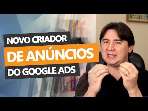 NOVO CRIADOR DE ANÚNCIOS DO GOOGLE ADS