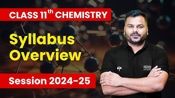 Class 11th Chemistry Complete | Syllabus Overview (CBSE Session2025-26)