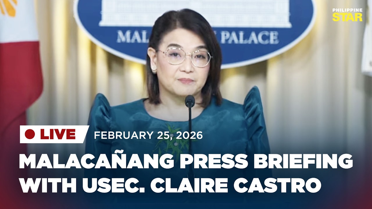 LIVESTREAM: Malacañang press briefing with Usec. Claire Castro (February 25, 2026)