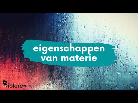 Bioleren - Eigenschappen van materie