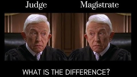 What is the difference between Judge and Magistrate?