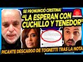 🚨 TUNY KOLLMAN CON TOGNETTI sobre lo que acaba de decir CFK &quot;La esperan con cuchillo y tenedor&quot;