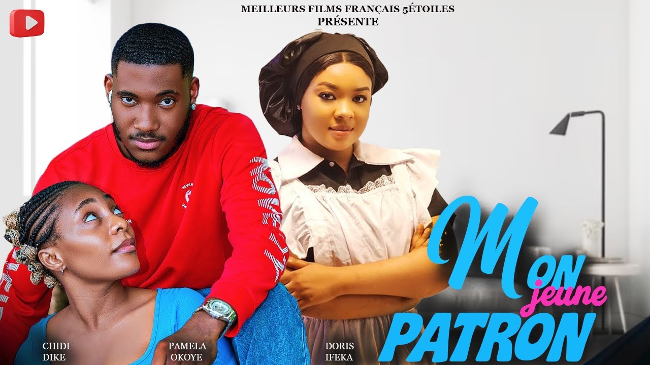 MON JEUNE PATRON | Clinton Joshua | Meilleur Films Français | Film Nigérian En Français 2025
