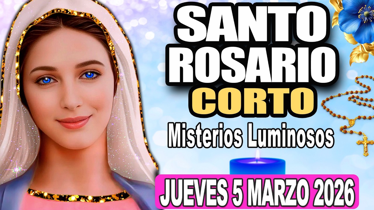 SANTO ROSARIO CORTO DE HOY Jueves 5 de Marzo 2026 🌸🩷 Misterios Luminosos 🌸🩷 Santo Rosario de Hoy
