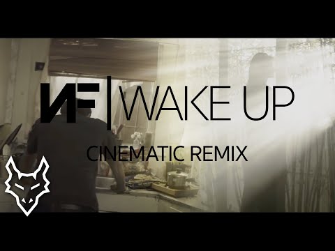 NF - Wake Up | Cinematic Remix