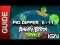 Angry Birds Space Pig Dipper Level 6 11 3 Star Walkthrough 