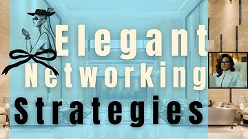 Strategic Networking for Women: How To Build Meaningful Connections Effortlessly