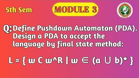 VTU | 5th Sem TOC | Pushdown Automaton |Design PDA for wCwᴿ | Final State Method | Module 3 | BCS503