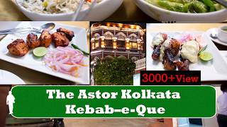 KEBAB E QUE RESTAURANT | The Astor Kolkata | Best RESTAURANTS Kolkata | Kebab-e-Queue Astor Kolkata