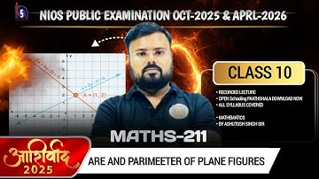 Class 10 Maths (211) | Area & Perimeter of Plane Figures | NIOS 2025-26 Exam | Ashutosh Sir