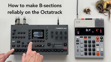 How to make b-sections reliably on the Octatrack