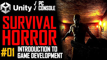 HOW TO MAKE A SURVIVAL HORROR GAME IN UNITY - TUTORIAL #01 - BEGINNERS INTRODUCTION