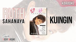Kuingin - Ruth Sahanaya || Karaoke (no vocal)