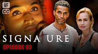 SIGNATURE (EP03) - Sami BOUAJILA, Sandrine BONNAIRE - Thriller - Complete French Series - CT