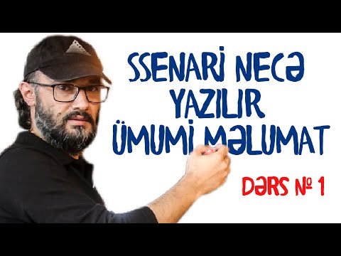 Ssenari nece yazilir - DERS 1 - Azerbaycan Film Akademiyasi