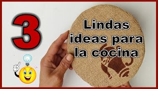 3 LINDAS IDEAS PARA TU COCINA / Manualidades con reciclaje / Kitchen crafts with recycling